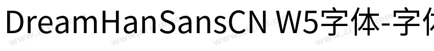DreamHanSansCN W5字体字体转换